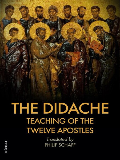 Title details for The Didache --TEACHING of the TWELVE APOSTLES by Philip Schaff - Wait list